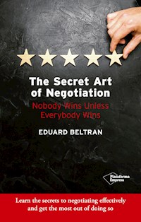The secret art of negotiation - Eduard Beltran - ebook
