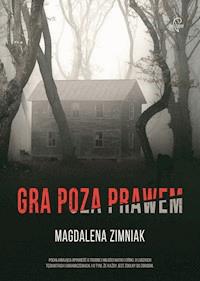 Gra poza prawem - Magdalena Zimniak - ebook + audiobook + książka