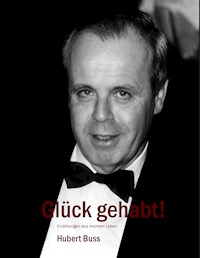 Glück gehabt! - Hubert Buss - ebook