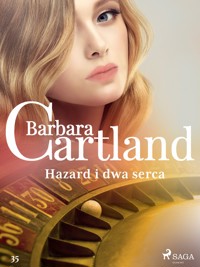 Ponadczasowe historie miłosne Barbary Cartland. Hazard i dwa serca - Barbara Cartland - ebook