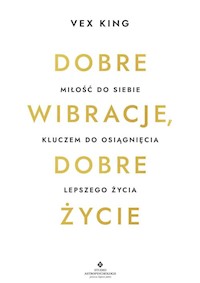 Dobre wibracje, dobre życie - Vex King - książka