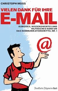 Vielen Dank für Ihre E-Mail - Christoph Moss - ebook