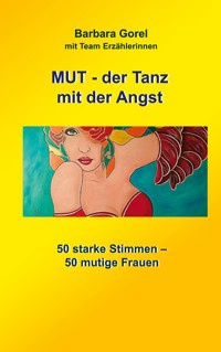 MUT-der Tanz mit der Angst - Barbara Gorel - ebook