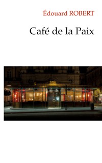 Café de la Paix - Edouard Robert - ebook