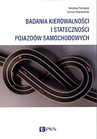 Badania kierowalności i stateczności pojazdów samochodowych - Pieniążek Wiesław, Więckowski Dariusz - książka