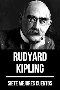7 mejores cuentos de Rudyard Kipling - Rudyard Kipling - ebook