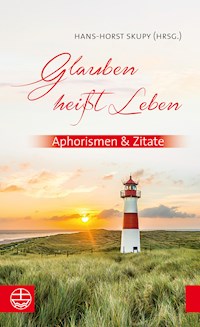Glauben heißt Leben - Axel Frey - ebook
