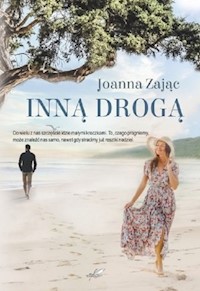 Inną drogą - Zając Joanna - ebook + audiobook + książka