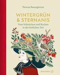 Wintergrün & Sternanis - Theresa Baumgärtner - ebook