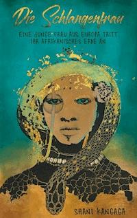Die Schlangenfrau - Shani Kangaga - ebook