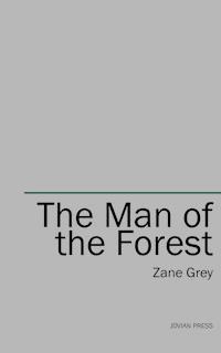 The Man of the Forest - Grey Zane - ebook