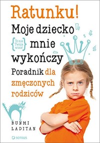 Ratunku! Moje dziecko mnie wykończy - Bunmi Laditan - książka