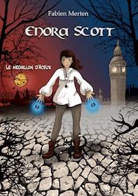 Enora Scott, le médaillon d'Acrux - Fabien Merten - ebook