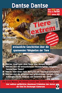 Tiere extrem Band 1 - Dantse Dantse - ebook