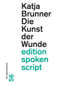 Die Kunst der Wunde - Katja Brunner - ebook