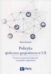 Polityka społeczno-gospodarcza w UE - Postuła Marta - książka
