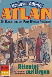 Atlan 385: Attentat auf Urgan -  Kurt Mahr - ebook