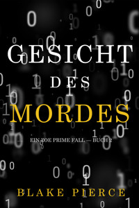 Gesicht des Mordes (Ein Zoe Prime Fall — Buch 2) - Blake Pierce - ebook