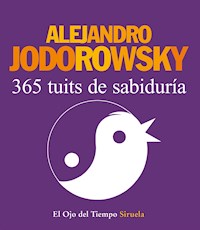 365 tuits de sabiduría - Alejandro Jodorowsky - ebook