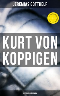 Kurt von Koppigen (Historischer Roman) - Jérémias Gotthelf, Gotthelf Jeremias - ebook