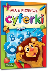 Moje pierwsze cyferki - Antosiewicz Agnieszka, Zagnińska Maria (opracowanie i redakcja), Zimoch Aleksandra (okładka) - książka