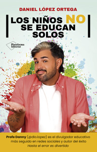 Los niños no se educan solos - Daniel López Ortega - ebook