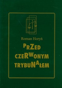 Przed czerwonym trybunałem - Horyń Roman - książka
