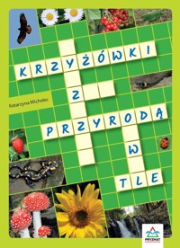 Krzyżówki z przyrodą w tle - Katarzyna Michalec - książka