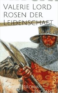 Rosen der Leidenschaft - Valerie  Lord - ebook