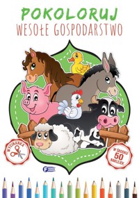 Pokoloruj wesołe gospodarstwo -  - książka