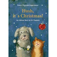 Hush, it´s Christmas! - Karen Christine Angermayer - ebook