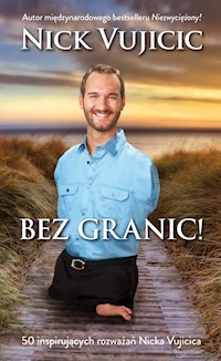 Bez granic! - Vujicic Nick - książka