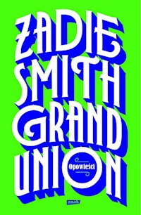 Grand Union - Zadie Smith - książka