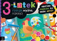 3-latek rysuje, wycina, nakleja. Kreatywna książeczka dla małego artysty - Anna Podgórska - książka