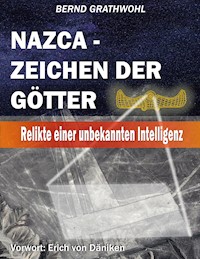 Nazca - Zeichen der Götter - Bernd Grathwohl - ebook