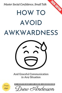 How to Avoid Awkwardness: - Drew Anderson - ebook