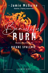 Beautiful Burn. Piękne spalenie. Seria Maddox Brothers. Tom 4 - McGuire Jamie - ebook