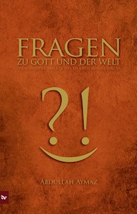 Fragen zu Gott und der Welt - Abdullah Aymaz - ebook