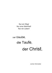 Der Glaube, die Taufe, der Christ - Jochen Schneider - ebook