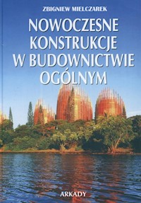 Nowoczesne konstrukcje w budownictwie ogólnym - Mielczarek Zbigniew - książka