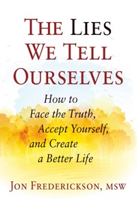 The Lies We Tell Ourselves - Jon Frederickson - ebook