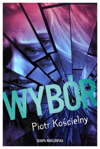 Wybór - Kościelny Piotr - ebook + audiobook + książka