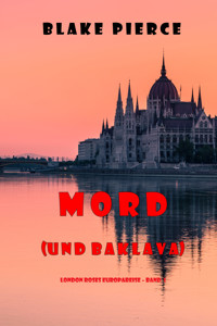 Mord (und Baklava) (London Roses Europareise – Band 1) - Blake Pierce - ebook