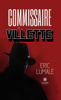 Commissaire de Villette - Eric Lumalé - ebook