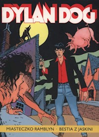 Dylan Dog. Miasteczko Ramblyn / Bestia z jaskini - Scalvi Tiziano,, Montanari Giuseppe - książka