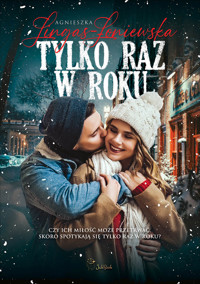 Tylko raz w roku - Agnieszka Lingas-Łoniewska - ebook + audiobook + książka