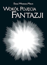 Wokół pojęcia fantazji - Makuch Damian Włodzimierz - książka