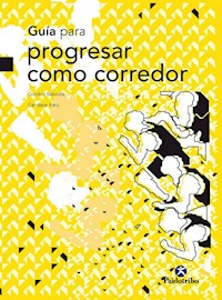 Guía para progresar como corredor - Gordon Bakoulis - ebook
