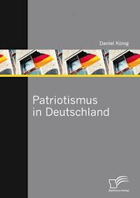 Patriotismus in Deutschland - Daniel König - ebook