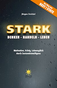 STARK Denken – Handeln – Leben - Jürgen Zwickel - ebook